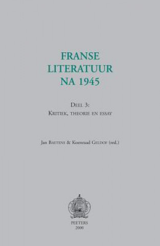 Carte Franse Literatuur Na 1945. Deel 3: Kritiek, Theorie En Essay Zdzisaw Augustynek