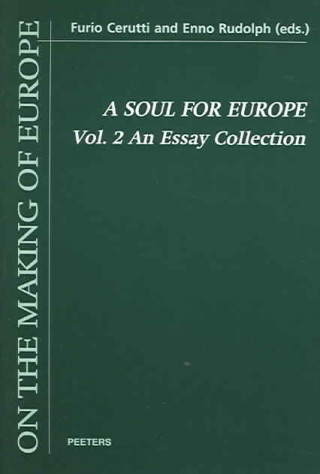 Kniha A Soul for Europe. on the Cultural and Political Identity of the Europeans. Volume 2: An Essay Collection Furio Cerutti