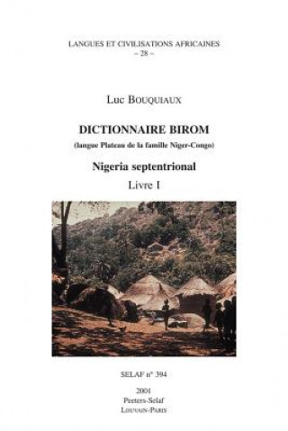 Kniha Dictionnaire Birom (Langue Plateau de La Famille Niger-Congo). Nigeria Septentrional. Livre I Luc Bouquiaux