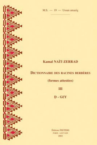 Carte Dictionnaire Des Racines Berberes (Formes Attestees). III. D-Gey K. Naot-Zerrad