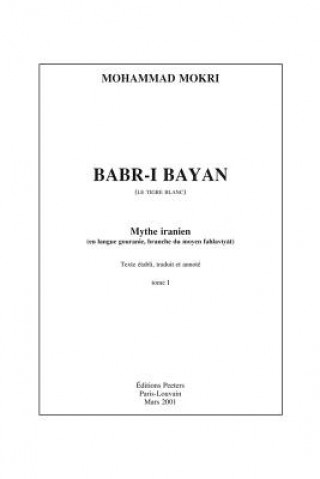 Książka Babr-I Bayan (Le Tigre Blanc): Mythe Iranien (En Langue Gouranie, Branche Du Moyen Fahlaviyat) M. Mokri