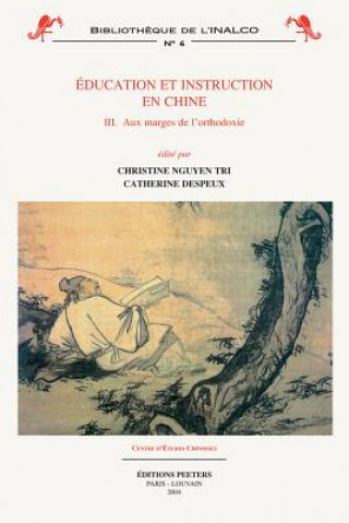 Carte Education Et Instruction En Chine 3. Aux Marges de L'Orthodoxie C. Despeux