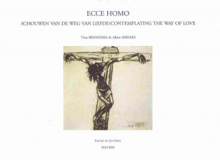 Kniha Ecce Homo: Schouwen Van de Weg Van Liefde / Contemplating the Way of Love T. Brandsma