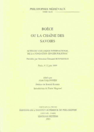 Książka Boece Ou La Chaine Des Savoirs Actes Du Colloque International de La Fondation Singer-Polignac Paris, 8-12 Juin 1999 Fondation Singer-Polignac