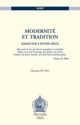 Kniha Modernite Et Tradition: Essais Sur L'Entre-Deux Herman De Dijn