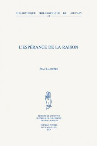Könyv L'Esperance de la Raison Jean Ladriere