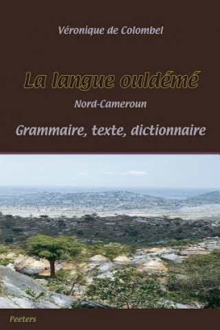 Knjiga La Langue Ouldeme (Nord-Cameroun): Grammaire - Texte - Dictionnaire Veronique De Colombel