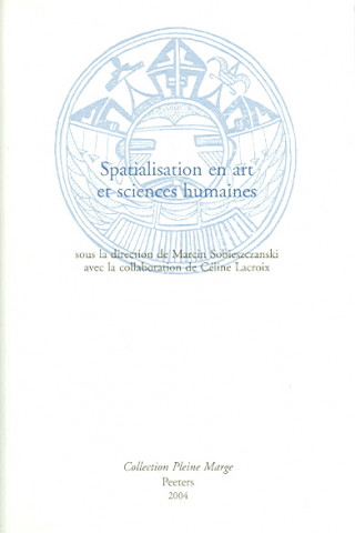 Knjiga Spatialisation En Art Et Sciences Humaines M. Sobieszczanski