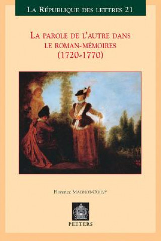 Βιβλίο La Parole de L'Autre Dans Le Roman-Memoires (1720-1770) Florence Magnot