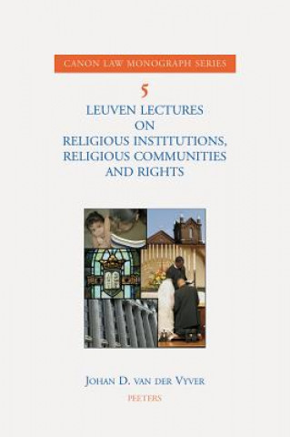 Knjiga Leuven Lectures on Religious Institutions, Religious Communities and Rights J. D. Van Der Vyver
