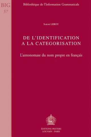 Carte de L'Identification a la Categorisation: L'Antonomase Du Nom Propre En Francais Sarah Leroy