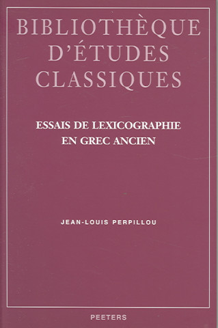 Книга Essais de Lexicographie En Grec Ancien Jean Louis Perpillou