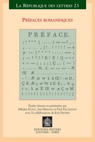 Livre Prefaces Romanesques: Actes Du Xve Colloque International de La Sator Leuven-Anvers, 22-24 Mai 2003 Mladen Kozul