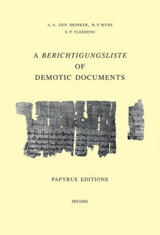 Kniha A Berichtigungsliste of Demotic Documents: Papyrus Editions A. A. Den Brinker