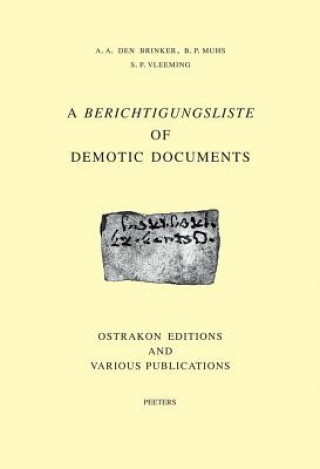 Kniha A Berichtigungsliste of Demotic Documents: Ostrakon Editions and Various Publications A. A. Den Brinker