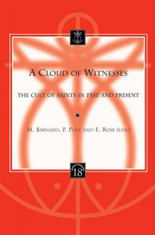 Książka A Cloud of Witnesses: The Cult of Saints in Past and Present N. Rose