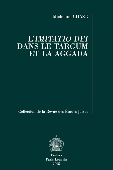 Knjiga L'Imitatio Dei Dans Le Targum Et La Aggada Micheline Chaze