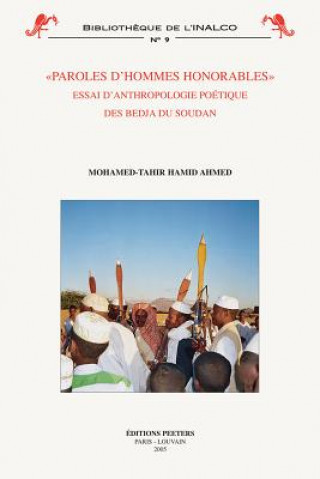 Carte Paroles D'Hommes Honorables. Essai D'Anthropologie Poetique Des Bedja Du Soudan M. T. Hamid Ahmed