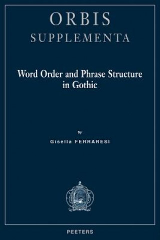 Book Word Order and Phrase Structure in Gothic G. Ferraresi