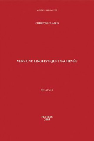 Livre Vers Une Linguistique Inachevee Christos Clairis