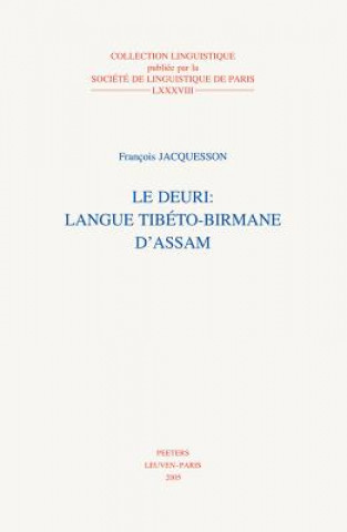 Kniha Le Deuri: Langue Tibeto-Birmane D'Assam F. Jacquesson