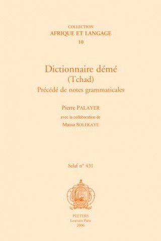 Kniha Dictionnaire Deme (Tchad). Precede de Notes Grammaticales Pierre Palayaer