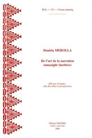 Könyv de L'Art de La Narration Tamazight (Berbere). 200 ANS D'Etudes: Etat Des Lieux Et Perspectives D. Merolla