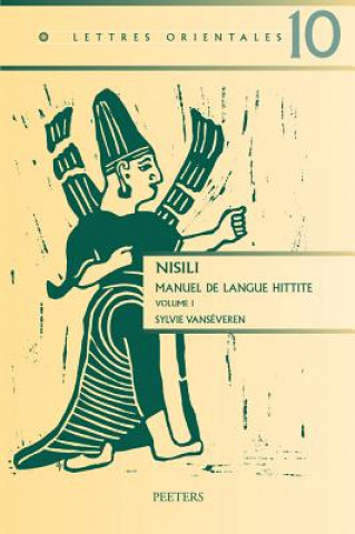 Kniha Nisili: Manuel de Langue Hittite, Volume I Sylvie Vanseveren