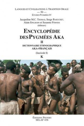Könyv Encyclopedie Des Pygmees Aka II. Dictionnaire Ethnographique Aka-Francais. Fasc. 8, K J. M. C. Thomas
