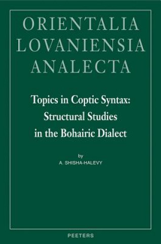 Carte Topics in Coptic Syntax: Structural Studies in the Bohairic Dialect A. Shisha-Halevy
