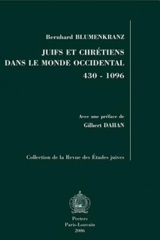 Kniha Juifs Et Chretiens Dans Le Monde Occidental 430-1096 B. Blumenkranz