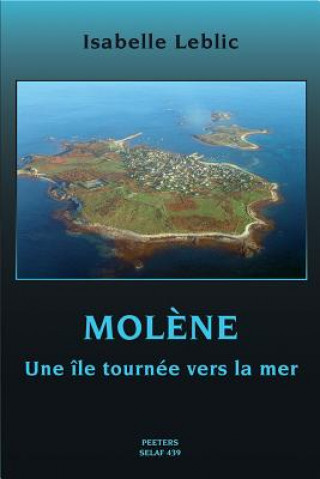 Carte Molene: Une Ile Tournee Vers La Mer: Une Ile Tournee Vers La Mer I. Leblic