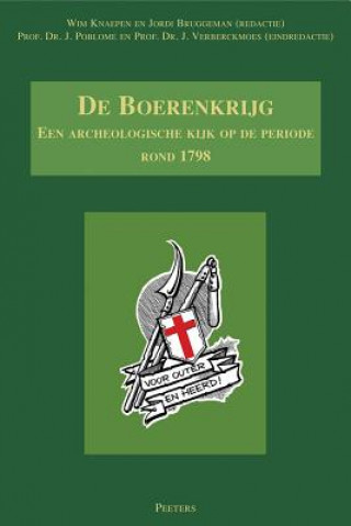 Könyv de Boerenkrijg: Een Archeologische Kijk Op de Periode Rond 1798 J. Poblome