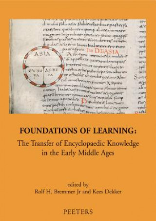 Buch Foundations of Learning: The Transfer of Encyclopaedic Knowledge in the Early Middle Ages Rolf H. Bremmer