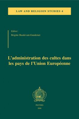 Carte L'Administration Des Cultes Dans Les Pays de L'Union Europeenne B. Basdevant-Gaudemet