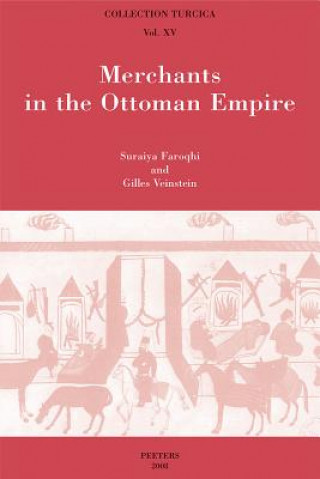 Kniha Merchants in the Ottoman Empire Suraiya Faroqhi