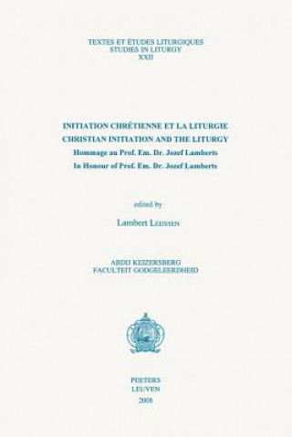 Könyv Initiation Chretienne Et La Liturgie - Christian Initiation and the Liturgy L. Leijssen