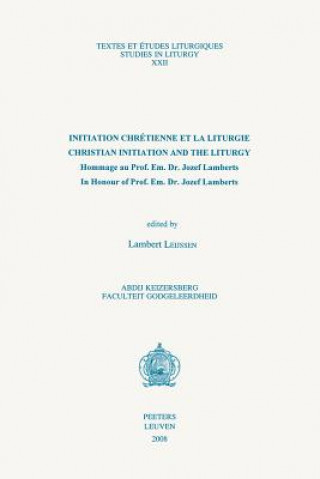 Kniha Initiation Chretienne Et La Liturgie - Christian Initiation and the Liturgy L. Leijssen