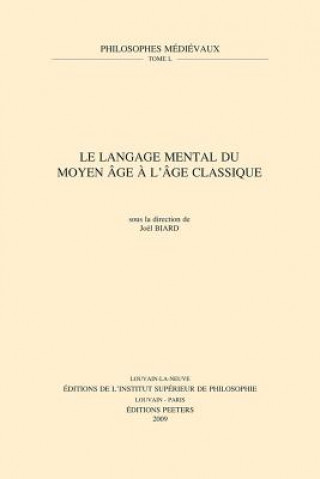 Könyv Le Langage Mental Du Moyen Age A L'Age Classique J. Biard