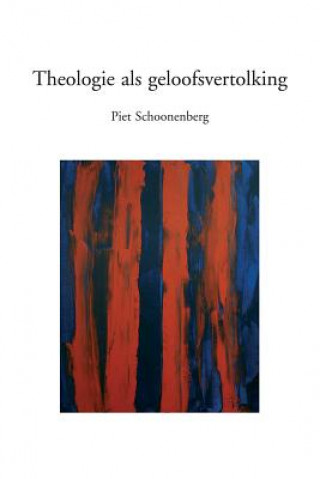 Könyv Theologie ALS Geloofsvertolking P. Schoonenberg