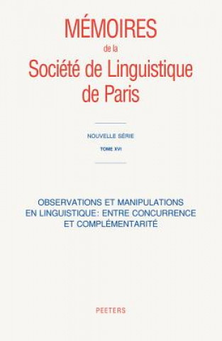 Book Observations Et Manipulations En Linguistique: Entre Concurrence Et Complementarite Peeters