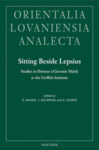 Buch Sitting Beside Lepsius: Studies in Honour of Jaromir Malek at the Griffith Institute Diana Magee