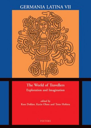 Könyv The World of Travellers: Exploration and Imagination: Germania Latina VII Kees Dekker