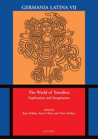 Kniha The World of Travellers: Exploration and Imagination: Germania Latina VII Kees Dekker