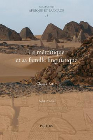 Könyv Le Meroitique Et Sa Famille Linguistique Claude Rilly