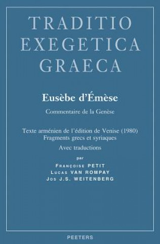 Könyv Eusebe D'Emese. Commentaire de La Genese: Texte Armenien de L'Edition de Venise (1980), Fragments Grecs Et Syriaques Francoise Petit