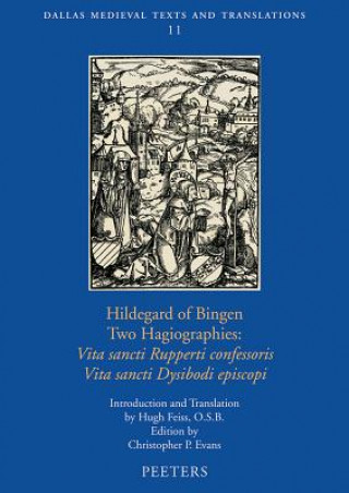 Könyv Hildegard of Bingen, Two Hagiographies: Vita Sancti Rupperti Confessoris and Vita Sancti Dysibodi Episcopi Hugh Feiss