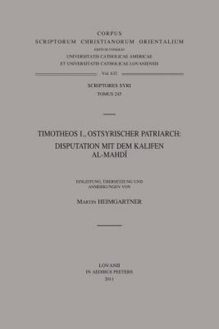 Könyv Timotheos I., Ostsyrischer Patriarch: Disputation Mit Dem Kalifen Al-Mahdi: V. M. Heimgartner