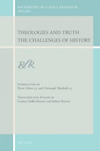 Kniha Theologies and Truth: The Challenges of History Pierre Gibert