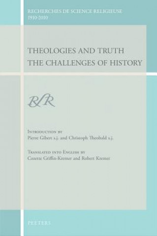 Knjiga Theologies and Truth: The Challenges of History Pierre Gibert